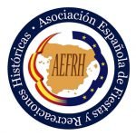 AEFRH. Asociación Española de Fiestas y Recreaciones Históricas AEFRH. Asociación Española de Fiestas y Recreaciones Históricas